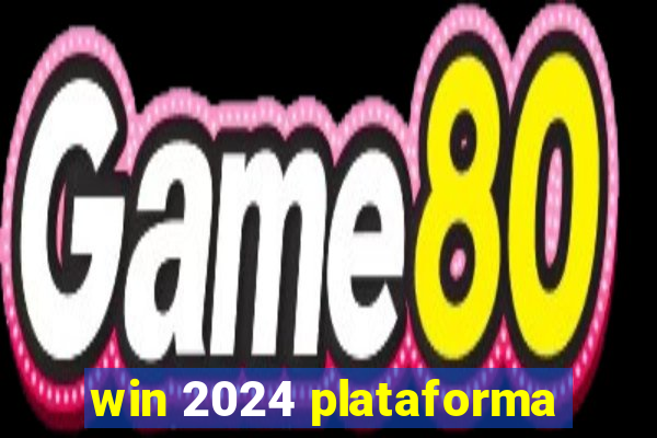 win 2024 plataforma